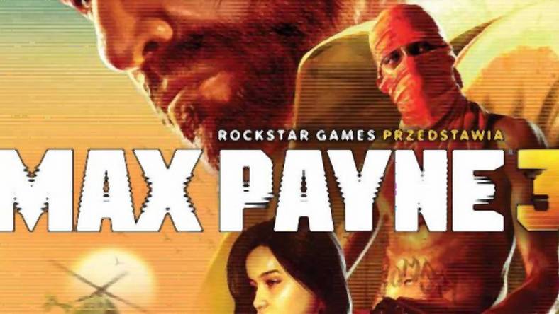 Max Payne 3 po polsku na wszystkich platformach! Ale nie w dniu premiery