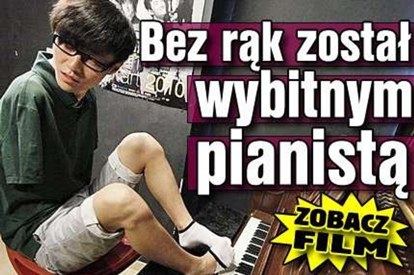 Bez rąk został wybitnym pianistą. WIDEO