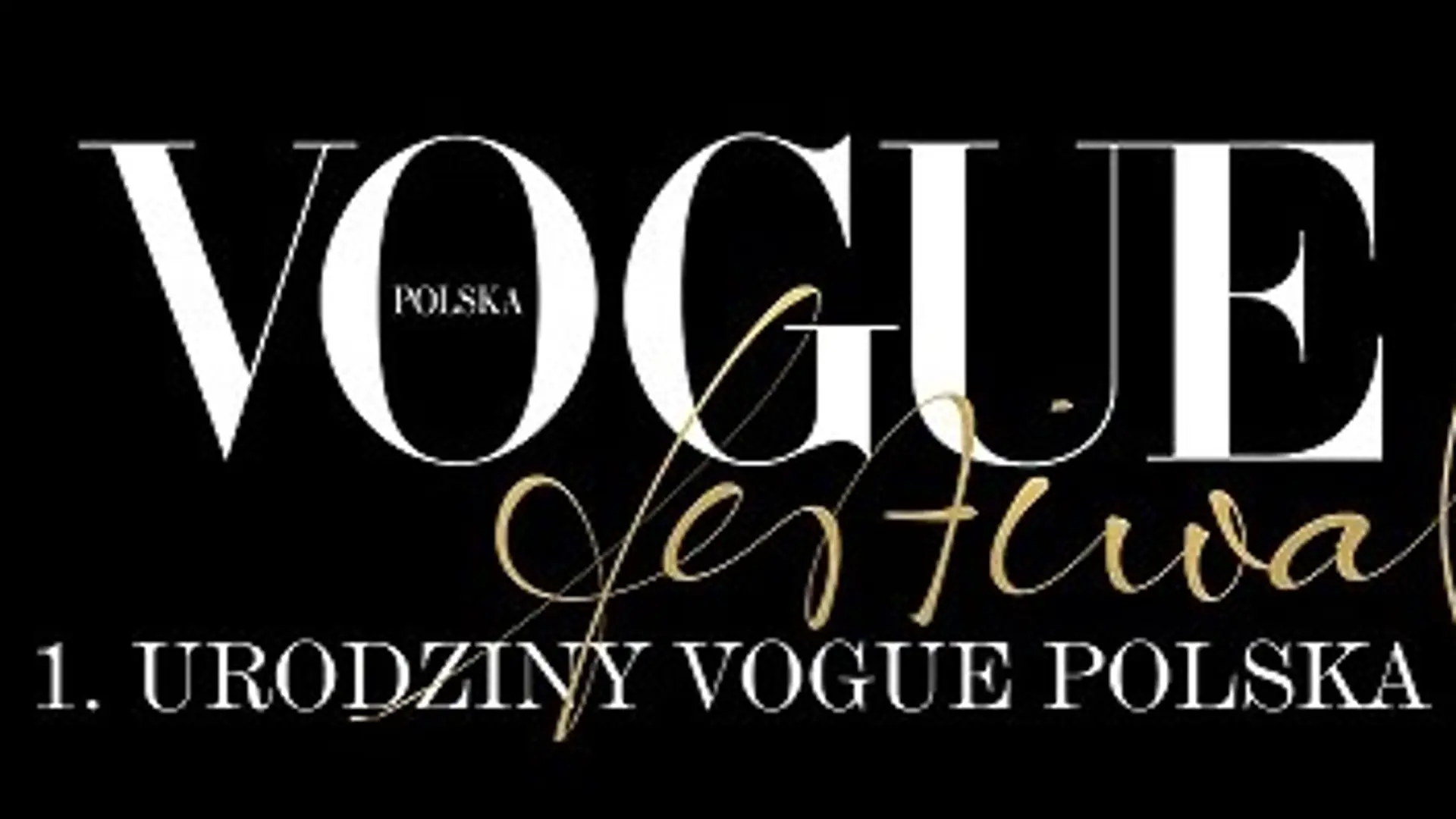 „Vogue" świętuje pierwsze urodziny w Polsce. Gwiazdy i eksperci modowi na Vogue Polska Festiwal