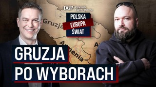 'Polska – Europa – Świat'. Gruzja po wyborach