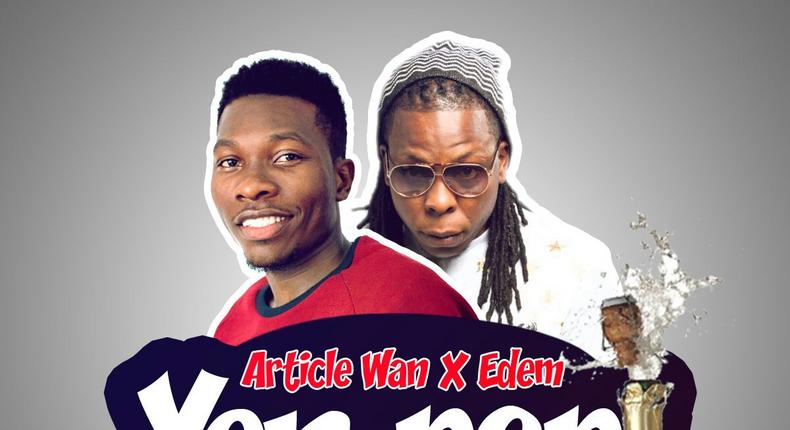 Article Wan - Yen Papi  feat. Edem (Prod. by Article Wan)