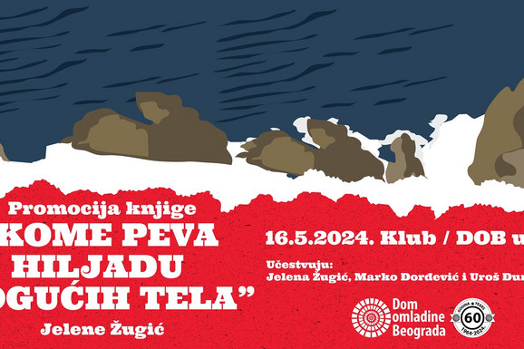 Promocija knjige "Kome peva hiljadu mogućih tela" Jelene Žugić ovog četvrtka u Beogradu