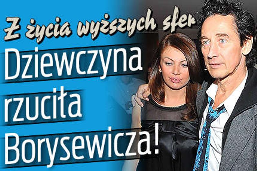 Dziewczyna rzuciła Borysewicza! 