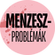 Menzeszproblémák