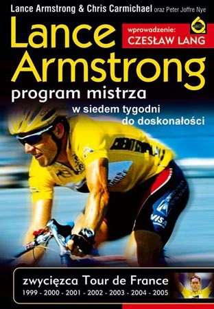 "Lance Armstrong. Program mistrza. W siedem tygodni do doskonałości"
