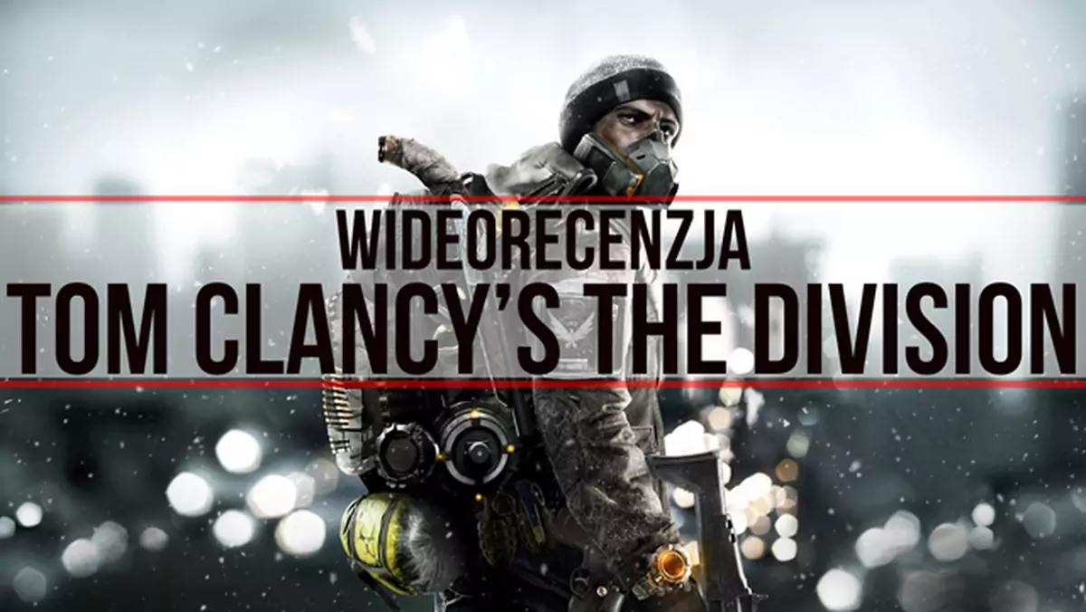 Wideorecenzja: Tom Clancy's The Division - ładne miasto to nie wszystko