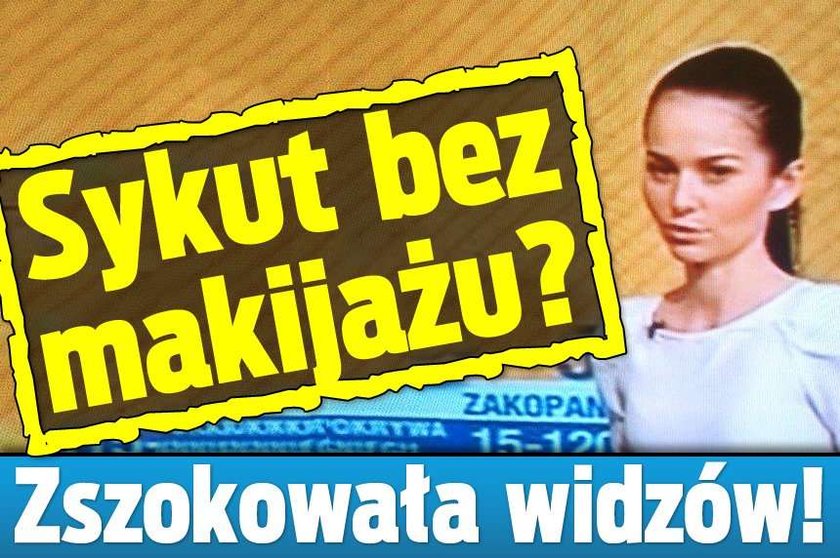 Sykut bez makijażu? Zszokowała widzów!