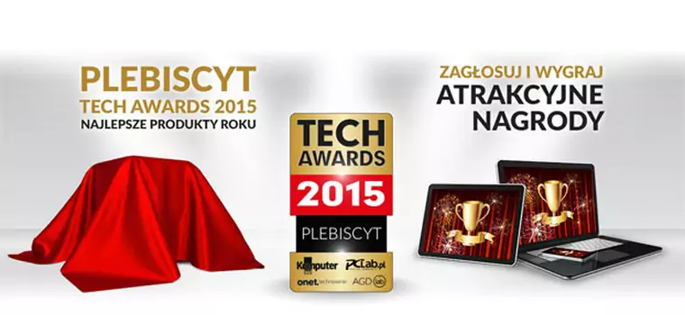 Tech Awards 2015:  Zagłosuj na Produkt roku, zgarnij 50 zł na Uber i atrakcyjne nagrody