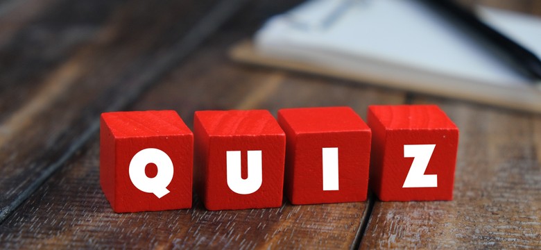 Quiz z wiedzy ogólnej. Nawet obudzony w środku nocy powinieneś zdobyć 7/10