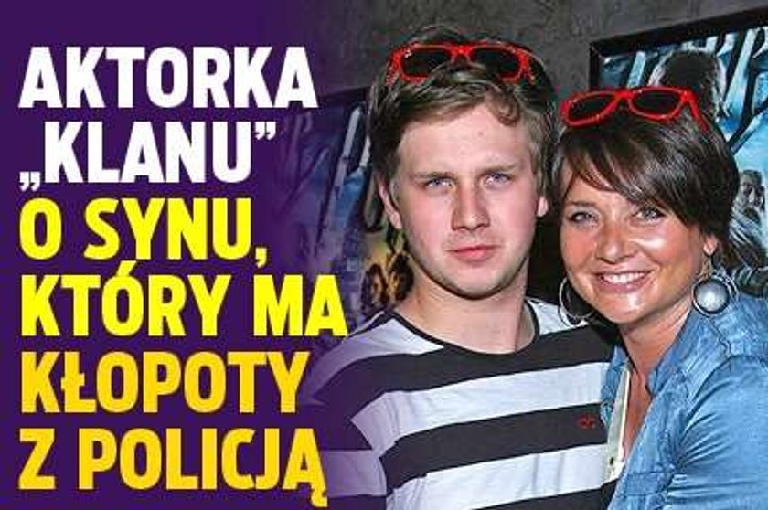 Aktorka "Klanu" o synu, który ma kłopoty z policją