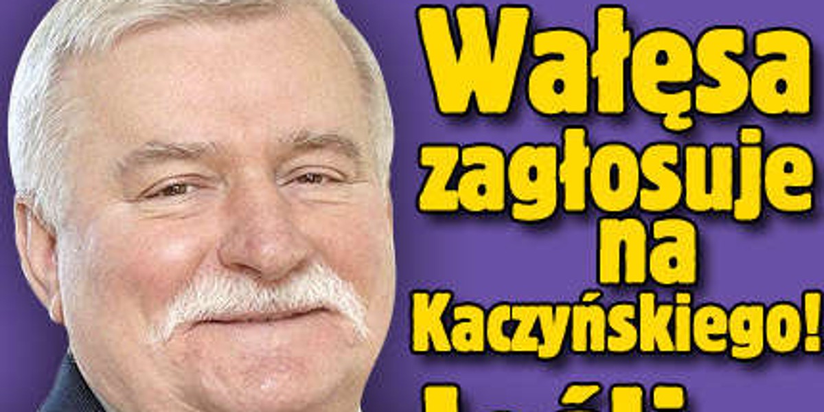 Wałęsa zagłosuje na Kaczyńskiego! Jeśli...