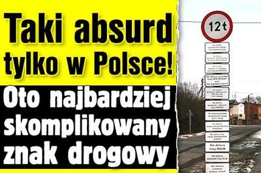 Taki absurd tylko w Polsce! Oto najbardziej skomplikowany znak drogowy