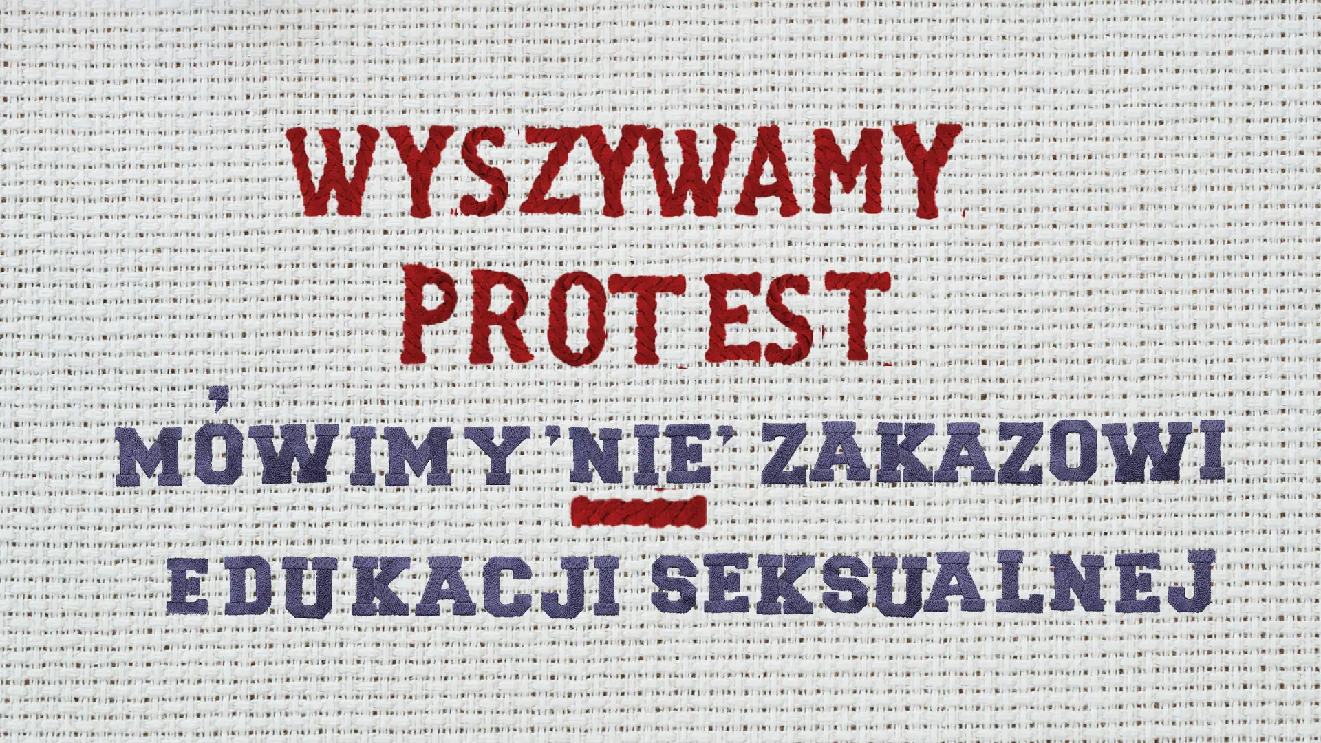 Wyszywamy protest. Mówimy "nie" zakazowi edukacji seksualnej