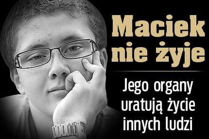 Maciek nie żyje. Jego organy uratują życie innych ludzi