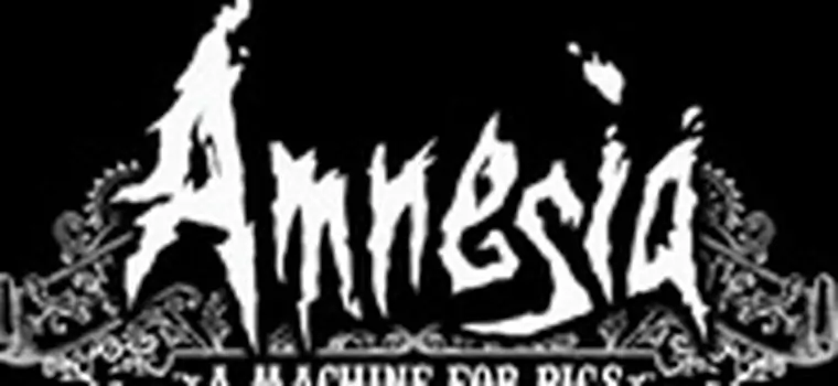 Amnesia: A Machine for Pigs za niecały miesiąc