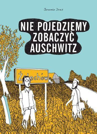 Nie pojedziemy zobaczyć Auschwitz (okładka)