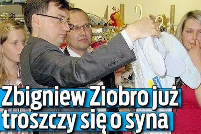 Ziobro już troszczy się o syna