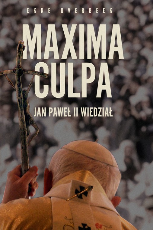 "Maxima Culpa. Jan Paweł II wiedział", Agora, Warszawa 2022.