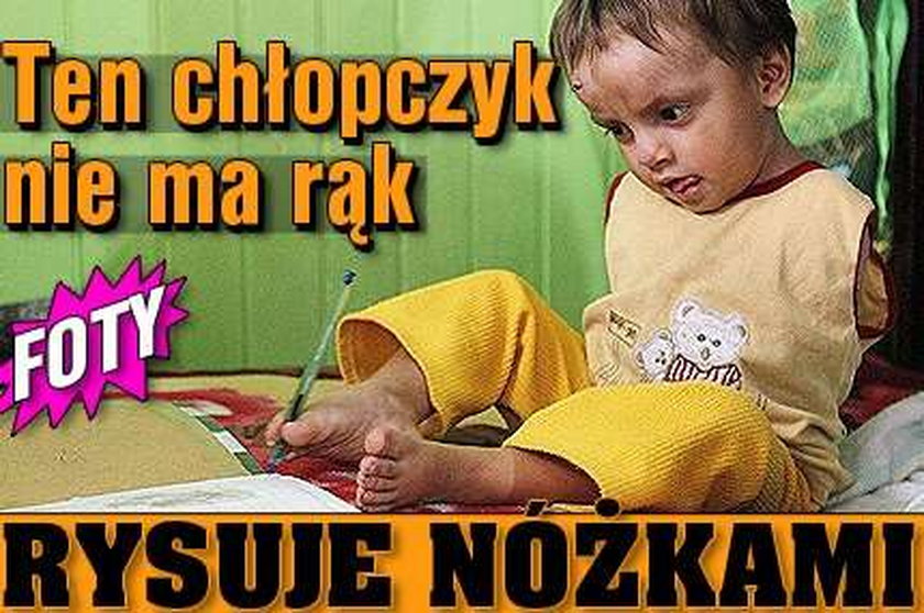 Ten chłopczyk nie ma rąk. Rysuje nóżkami