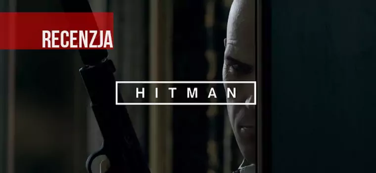 Recenzja: Hitman – wielki powrót na raty