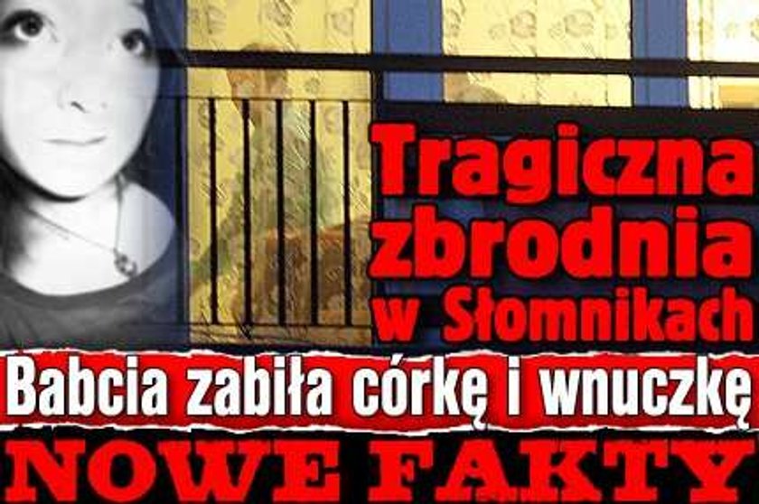 Straszna zbrodnia. Babcia zabiła córkę i wnuczkę. Nowe fakty