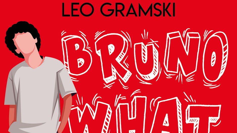 "Bruno Whatever" - Leo Gramski