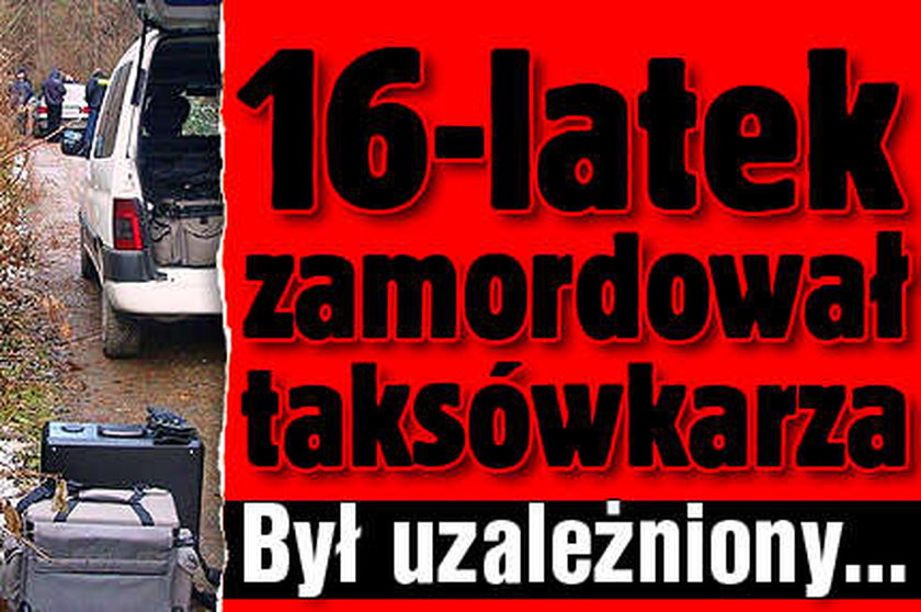 16-latek zamordował taksówkarza. Był uzależniony od...