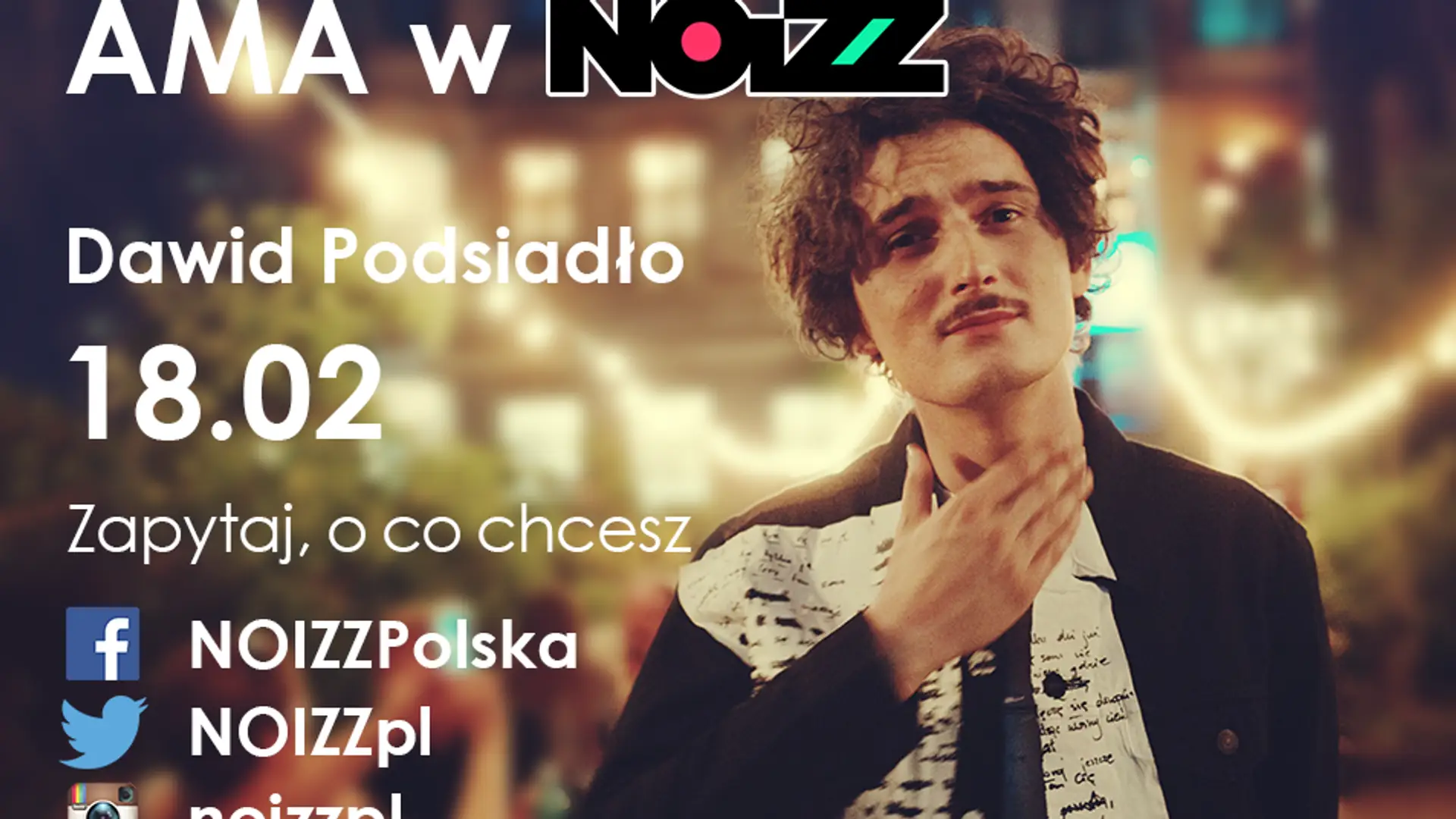 AMA w NOIZZ: Dawid Podsiadło