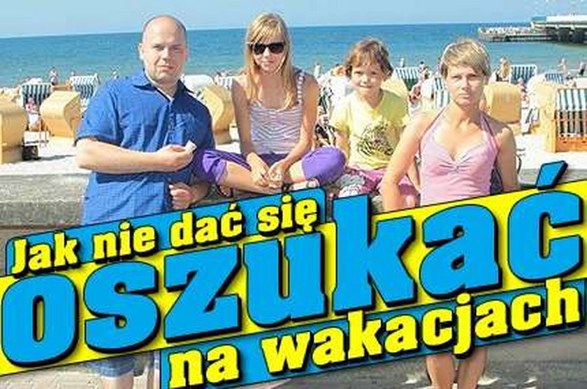 Jak nie dać się oszukać na wakacjach