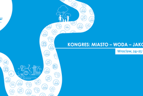 Kongres: MIASTO - WODA - JAKOŚĆ ŻYCIA