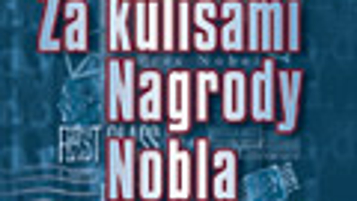 Historia Nagrody Nobla to historia społeczeństw XX w. Odbija ona nadzieje i rozczarowania ludzkości — pod względem politycznym, literackim, naukowym. W Nagrodzie Nobla jednoczą się i kumulują ambicje naukowców, wiara w postęp, duma narodowa. I władza.