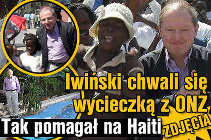 Poseł Iwiński - tak pomagał na Haiti