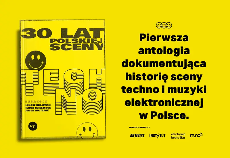 &quot;30 lat polskiej sceny techno&quot; wyd. Krytyka Polityczna