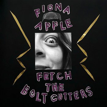 Fiona Apple - "Fetch the Bolt Cutters"