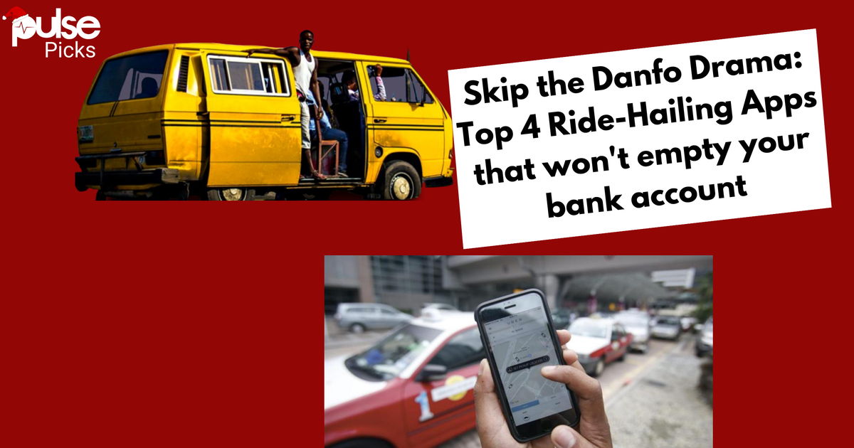 The best ridehailing apps Pulse Nigeria