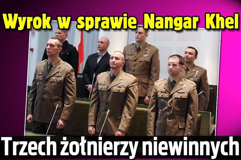 Wyrok w sprawie Nangar Khel. Trzech żołnierzy niewinnych