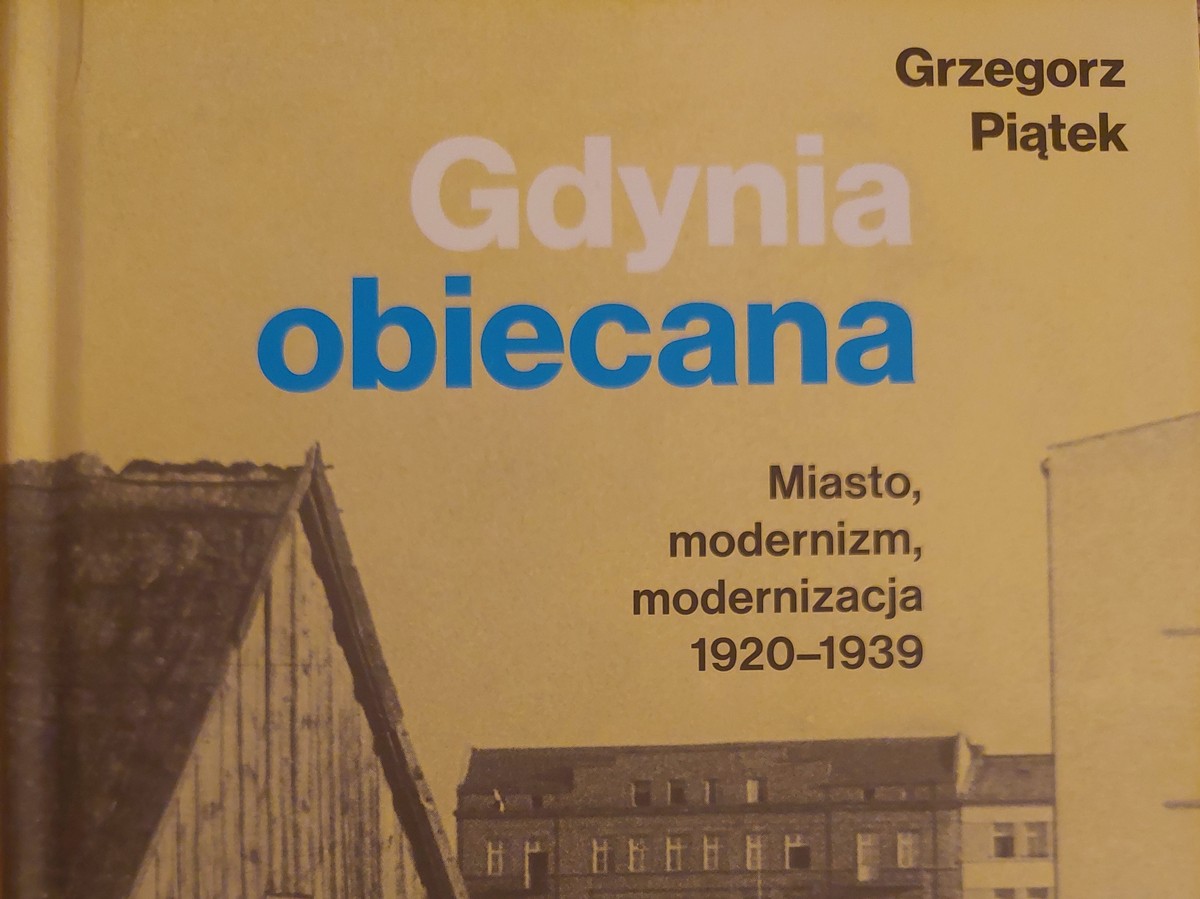"Gdynia obiecana" Grzegorz Piątek