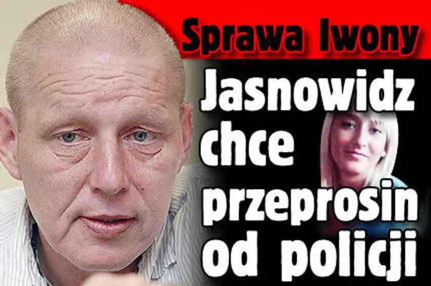 Sprawa Iwony. Jasnowidz chce przeprosin od policji