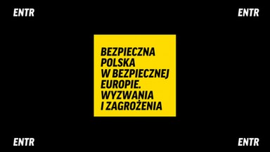 Wyjątkowa debata ENTR o bezpieczeństwie już w poniedziałek w Onecie