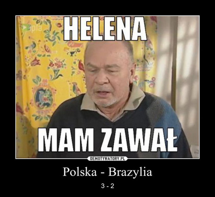 Memy internautów po meczu Polska - Brazylia! Galeria!