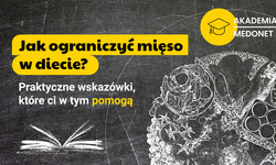 Jak ograniczyć mięso w diecie? Praktyczne wskazówki, które ci w tym pomogą [AKADEMIA MEDONETU]