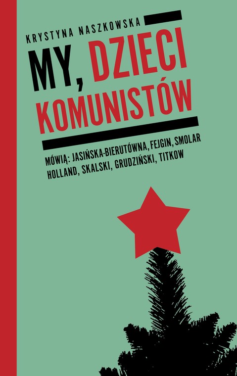 Krystyna Naszkowska „My, dzieci komunistów
