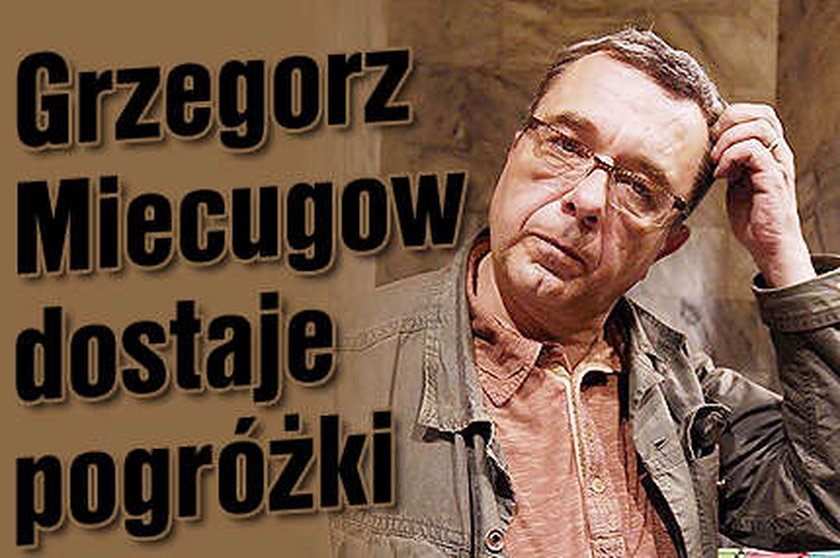 Miecugow dostaje pogróżki