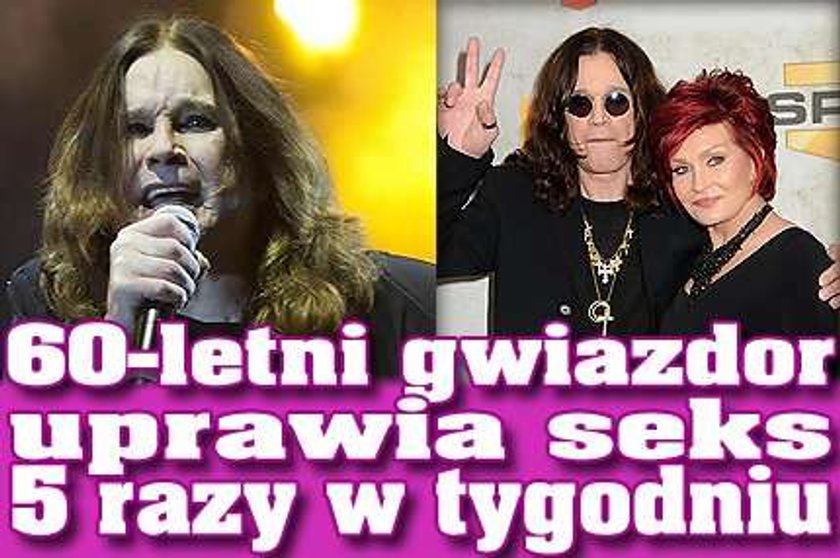 60-letni gwiazdor uprawia seks 5 razy w tygodniu