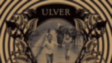 ULVER - "Childhood's End"