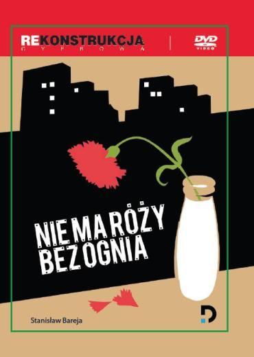 "Nie ma róży bez ognia" - plakat