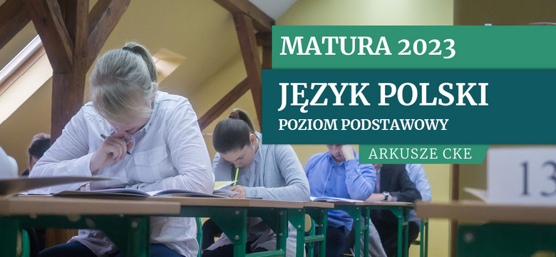 Matura 2023. Język polski na poziomie podstawowym [ARKUSZE MATURALNE CKE]