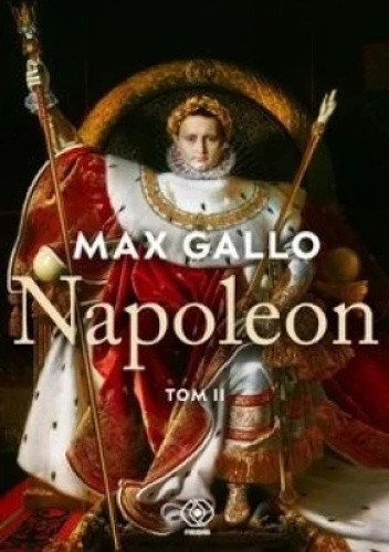 "Napoleon. Tom 2. Słońce Austerlitz"