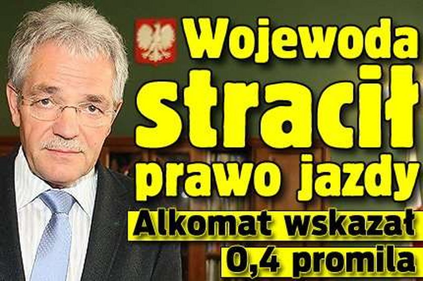 Wojewoda stracił prawo jazdy. Alkomat wskazał 0,4 promila