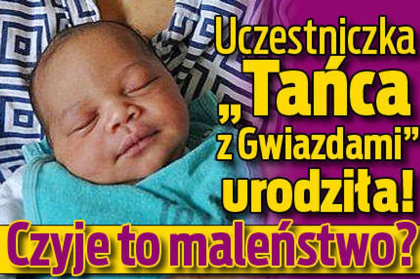 Uczestniczka "Tańca z Gwiazdami" urodziła! Czyje to maleństwo?